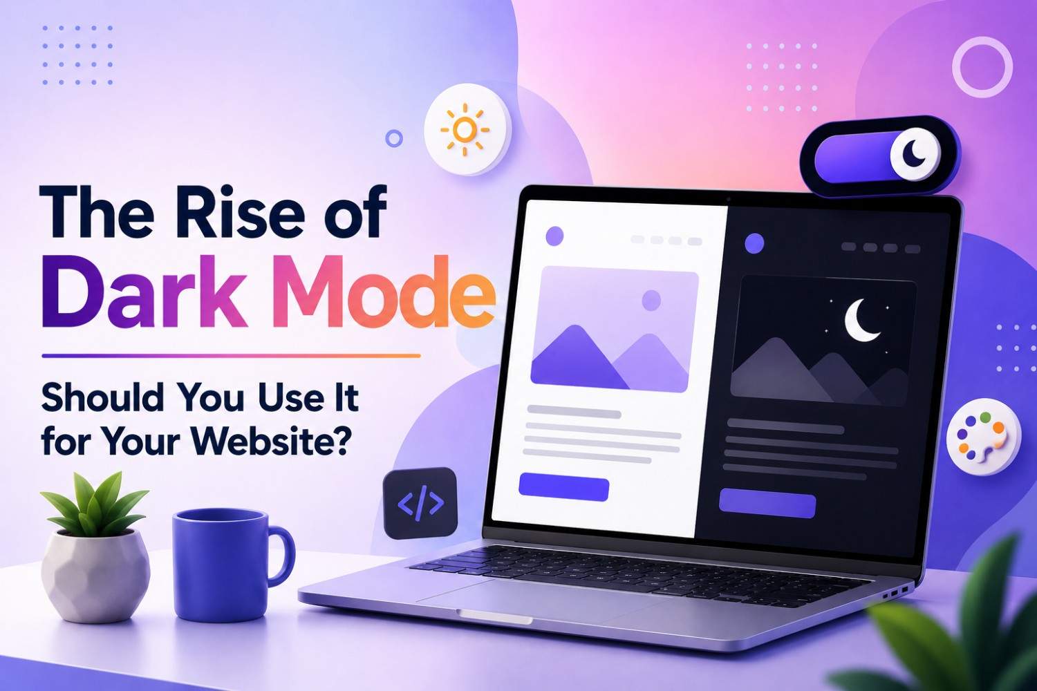 The Rise of Dark Mode | Should You Use It for Your Website?